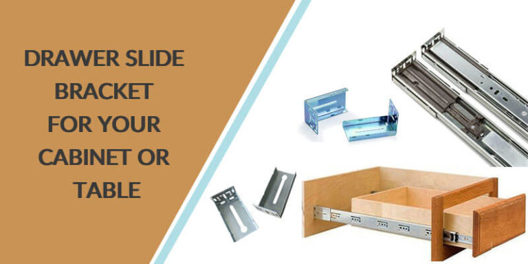 Best Drawer Slide Bracket For The Soft Closing | Cabinet or Table