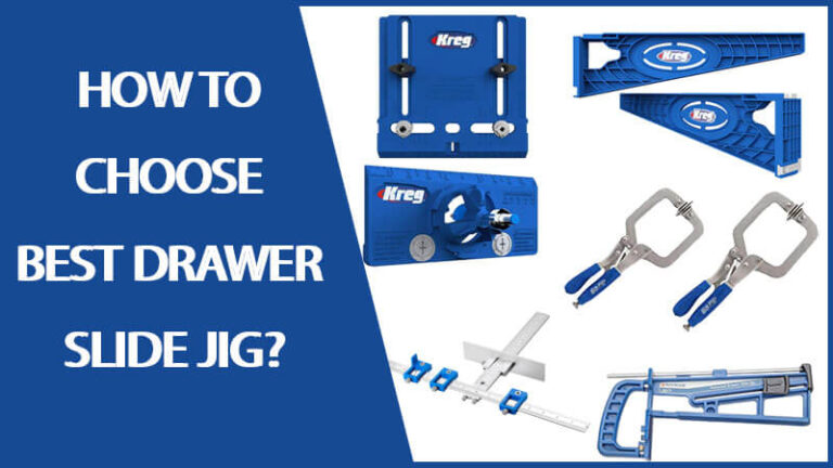 How To Choose – Best Drawer Slide Jig?
