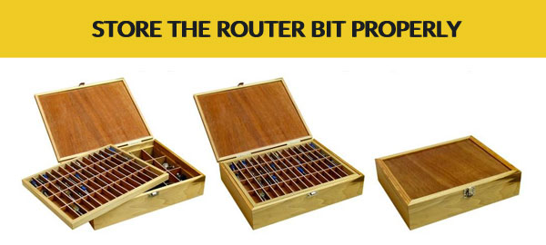 store-the-router-bit-properly