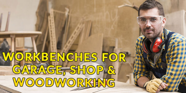 Top 15 Best Workbenches For Garage & Shop  [2024 Version]