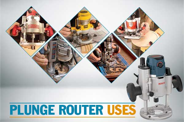 Why You Need to Use a Plunge Router at your Workshop?